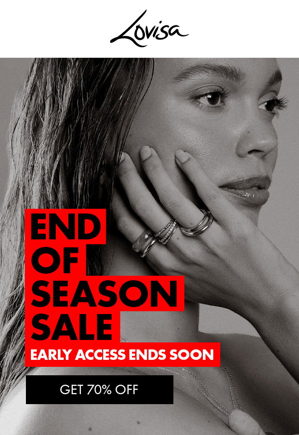END OF SEASON SALE EARLY ACCESS ENDS SOON