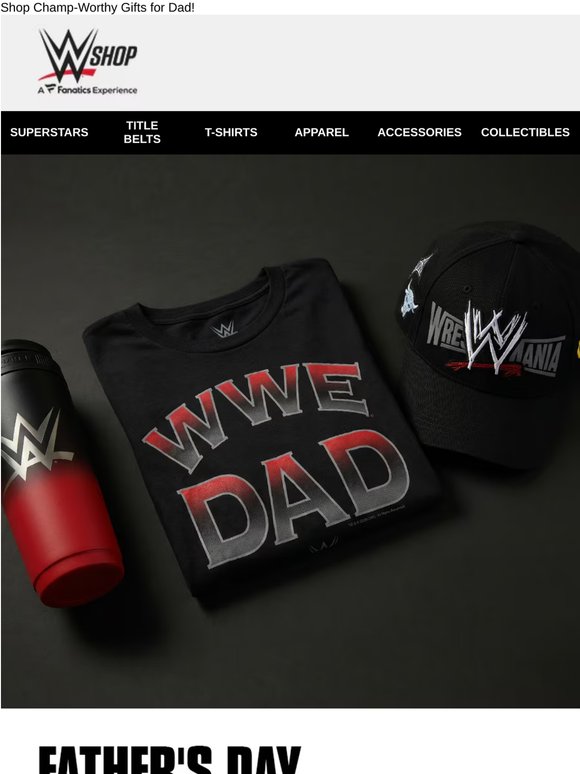 Father’s Day Gifts for the Ultimate WWE Fan