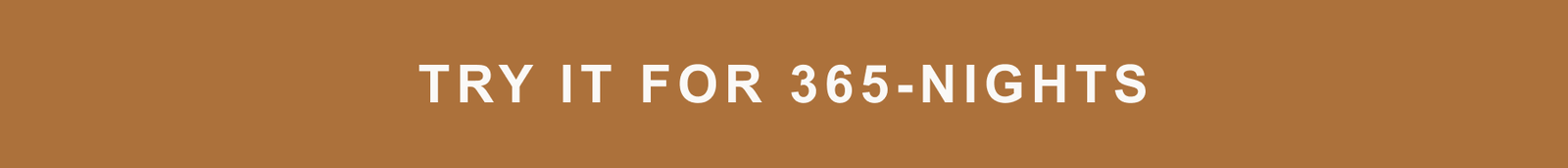 Try it for 365-nights