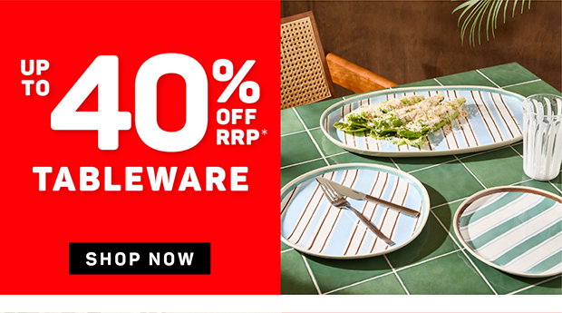 Up to 40% off RRP* Tableware