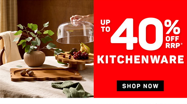 Up to 40% off RRP* Kitchenware