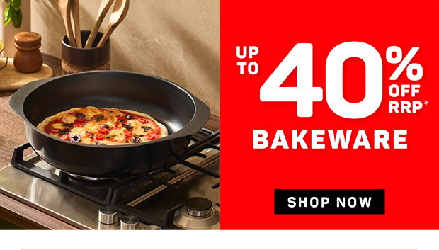 Up to 40% off RRP* Bakeware