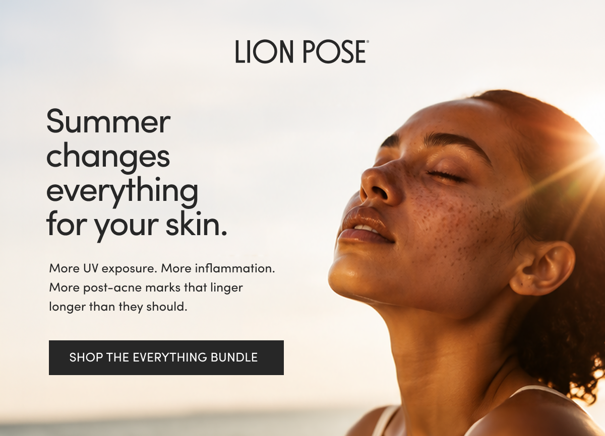 Summer changes everything for your skin.