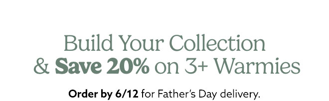 Save 20% on 3+ Warmies