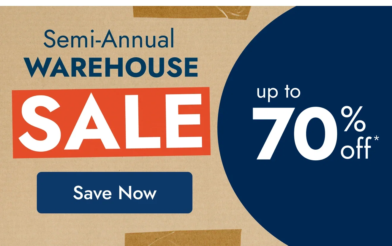 Semi-Annual Warehouse Sale—Up to 70% Off