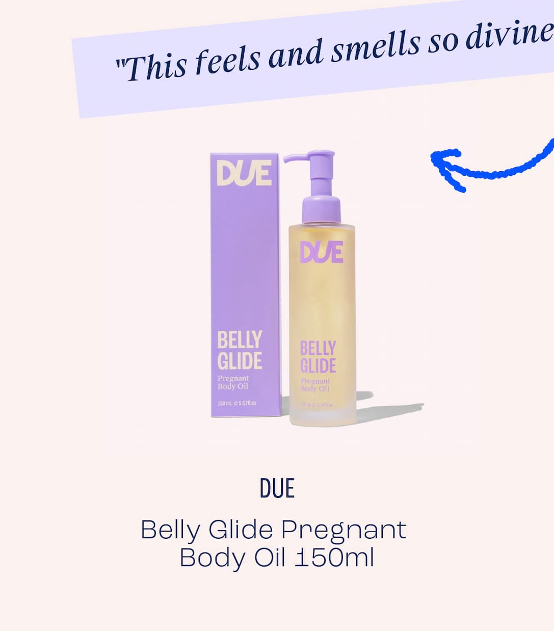 DUE Belly Glide Pregnant Body Oil. Shop now.