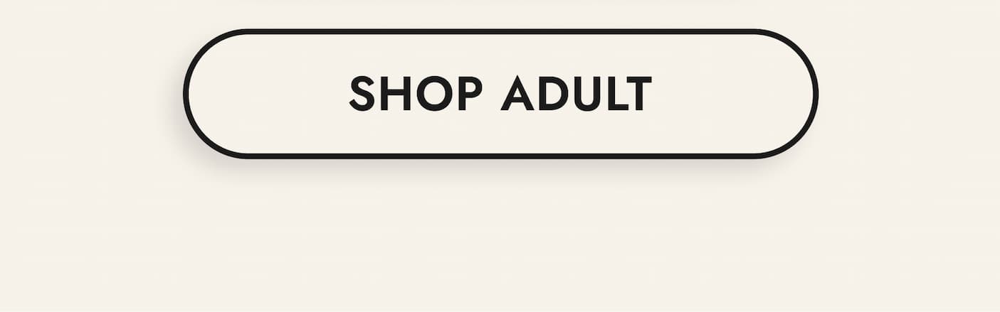 SOON TO SELL OUT: adult styles