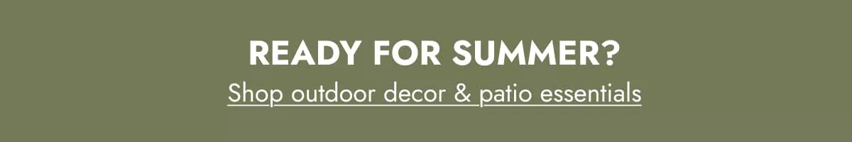 Shop Outdoor Decor & Patio Essentials