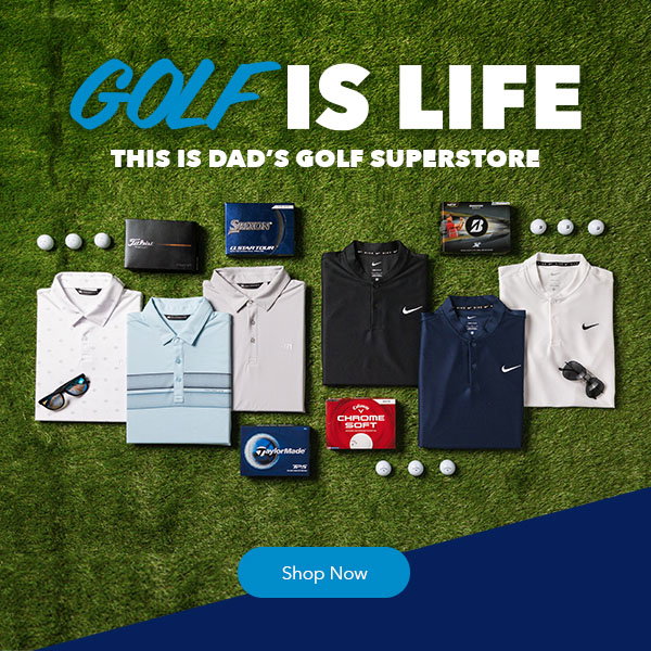 Golf is Life | This is Dad's Golf Superstore | Shop The Gift Guide 