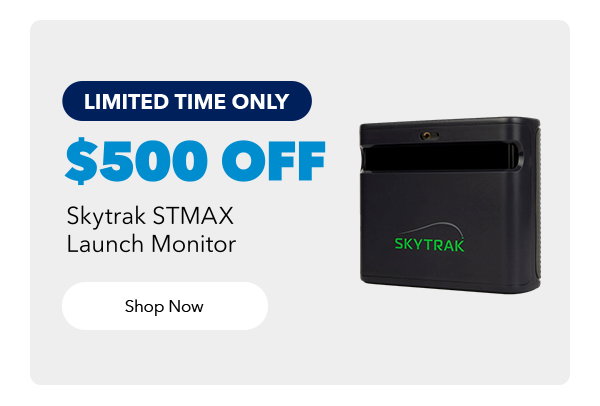 Limited Time Only | $500 Off SKYTRAK STMAX Launch Monitor | Shop Now