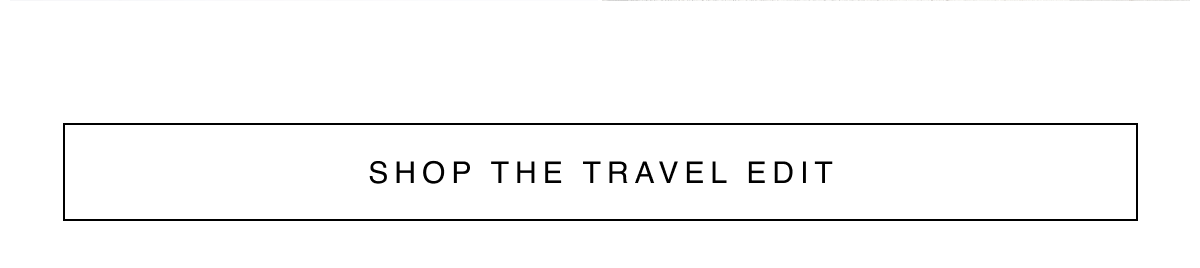 Shop the Travel Edit 