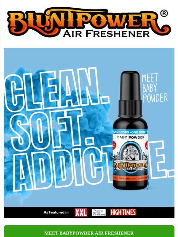 Meet Baby Powder: Clean. Soft. Addictive.