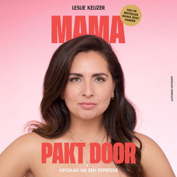 Mama pakt door door Leslie Keijzer
