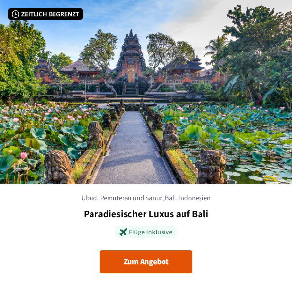 Paradiesischer Luxus auf Bali