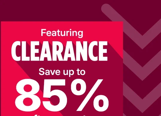 featuring clearance. save up to 85% after an extra 50% off.