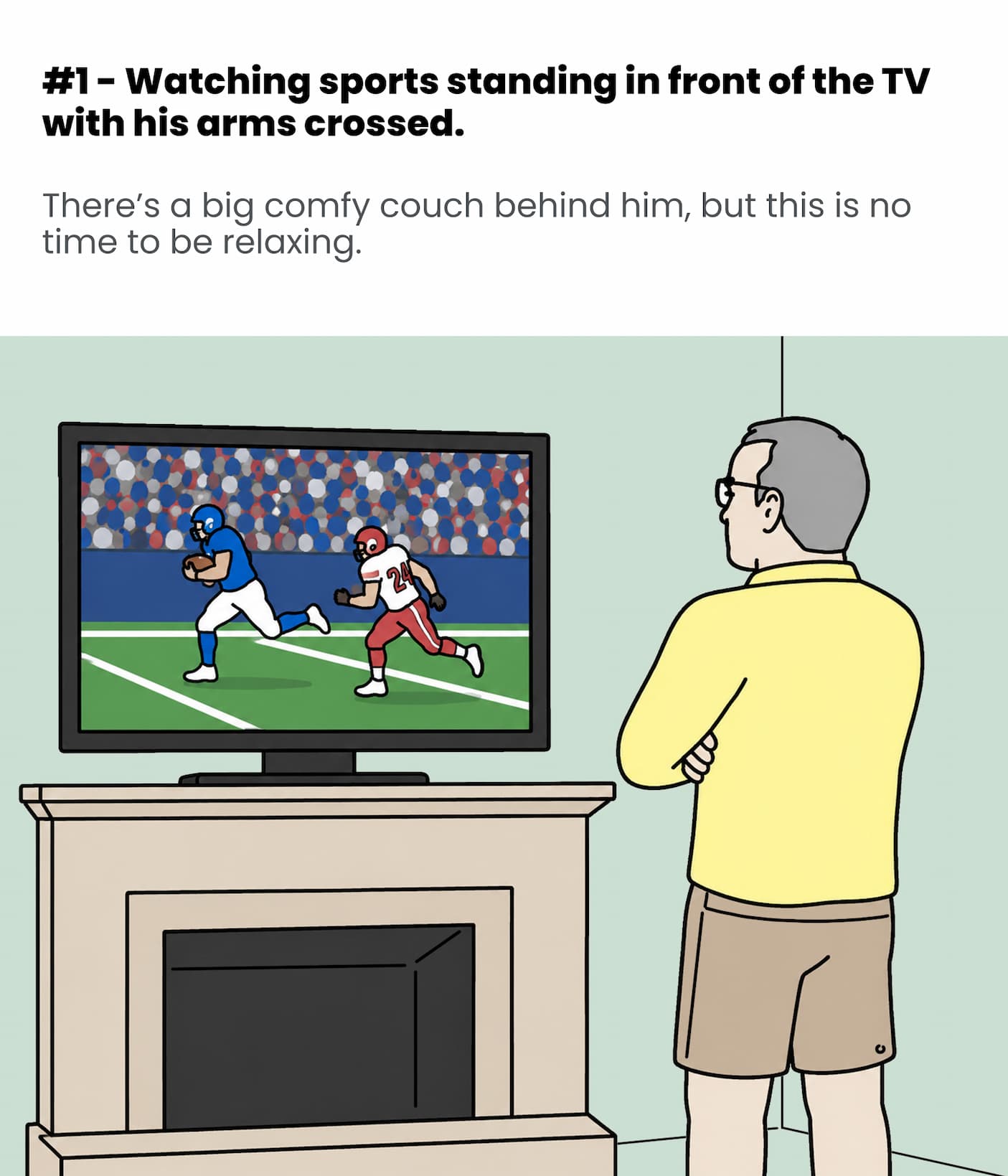 Watching sports standing in front of the TV