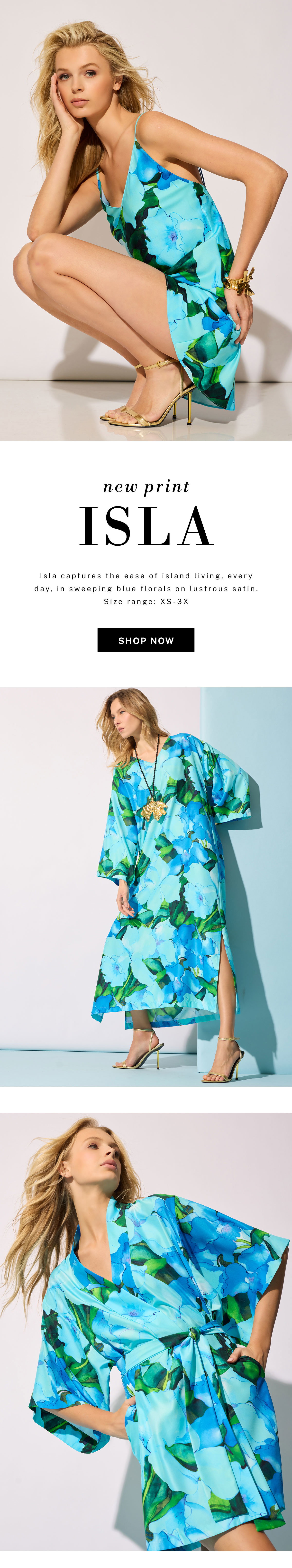 New in Isla Print! Sweeping blue florals on lustrous satin.