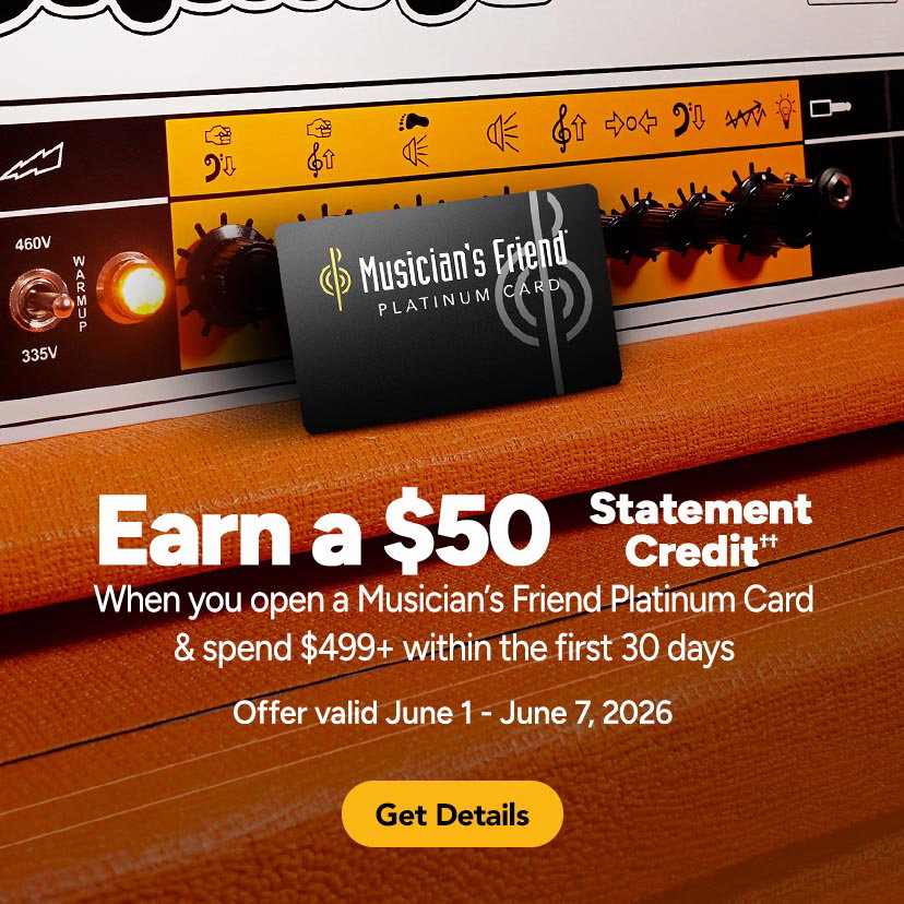 Earn A $50 Statement Credit When you open a Musician's Platinum Card & spend $499+ within the first 30 days. Offer valid June 1 - June 7, 2026. Get Details