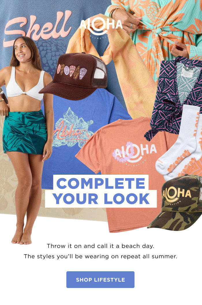  Complete Your Look Throw it on and call it a beach day. The styles you’ll be wearing on repeat all summer. 