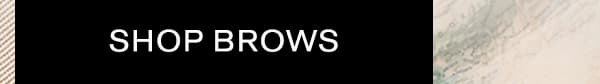 SHOP BROWS