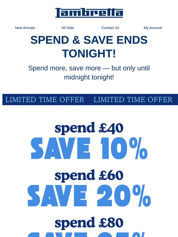 SPEND & SAVE ENDS TONIGHT!