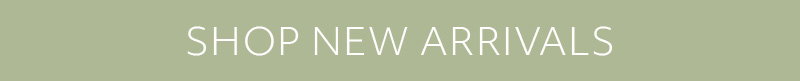 SHOP NEW ARRIVALS