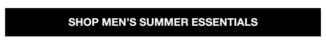 Shop Men's Summer Essentials