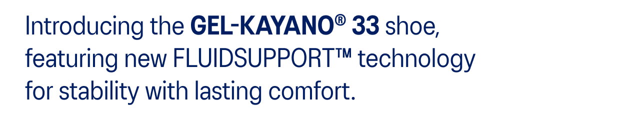 Introducing the GEL-KAYANO 33