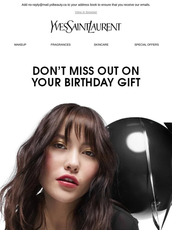 Dear YSL beauty member, don't forget to share your birthday details