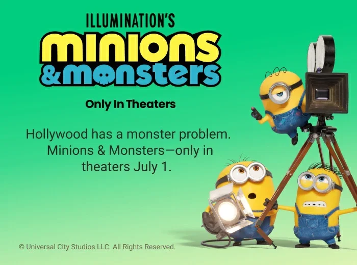 Illumination's Minions & Monsters only in theaters July 1