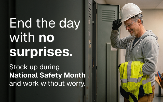 Stock up during National Safety Month and work without worry.