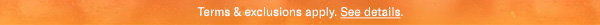 Exclusions Apply