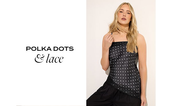 POLKA DOTS & LACE