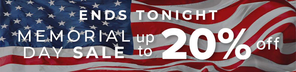 Ends Tonight: Memorial Day Sale Up to 20% Off