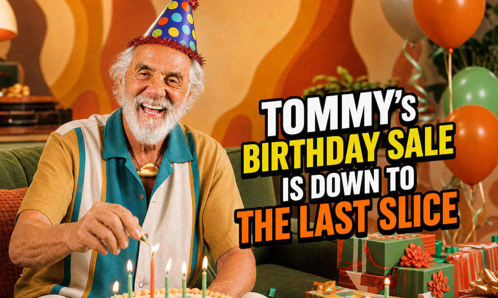Tommy's Birthday Birthday Sale is Down to the Last Slice! 