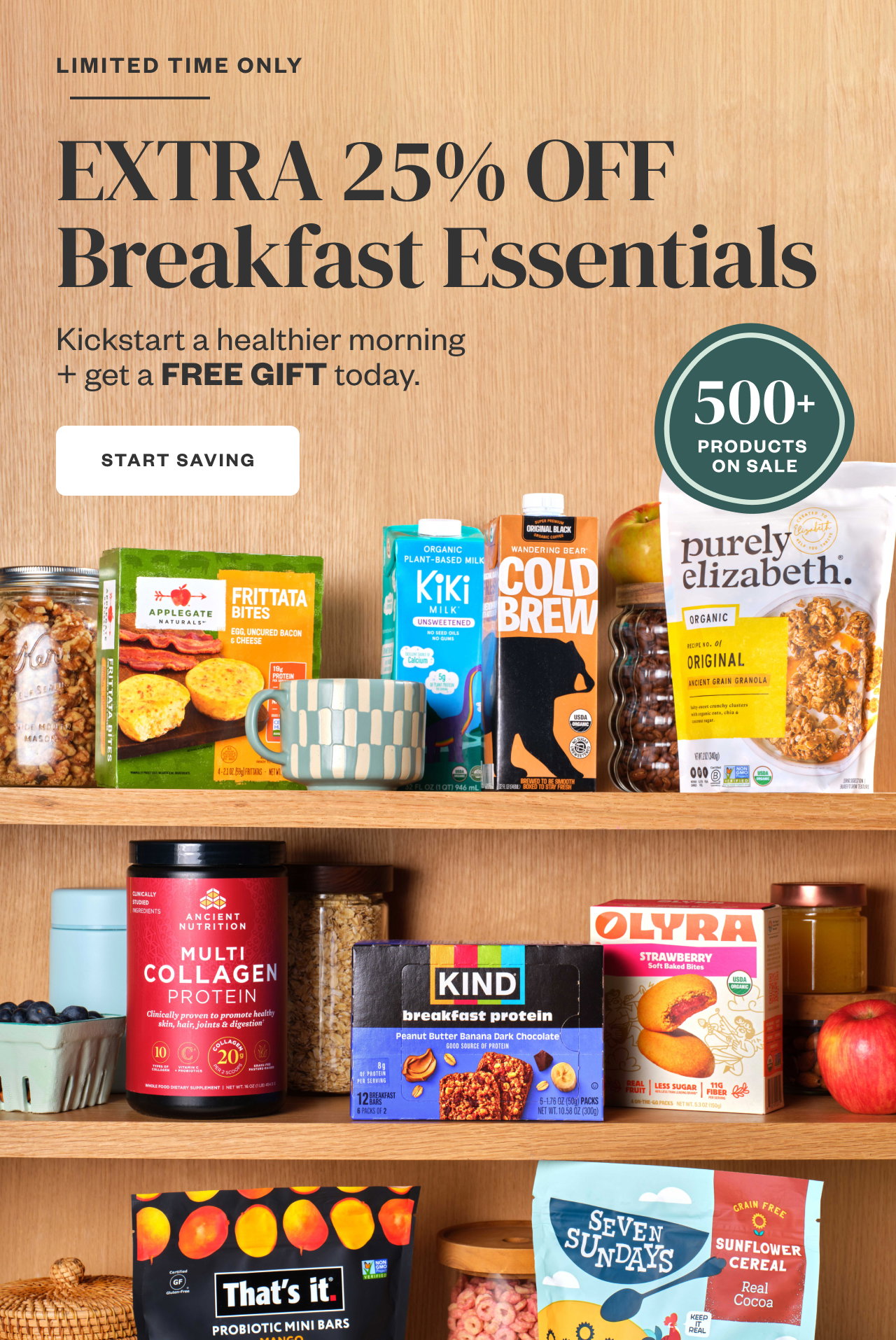 Limited Time Only: Extra 25% Off Breakfast Essentials. Start Saving.