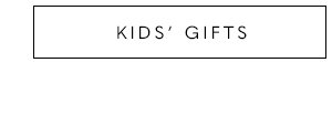 Kids' Gifts