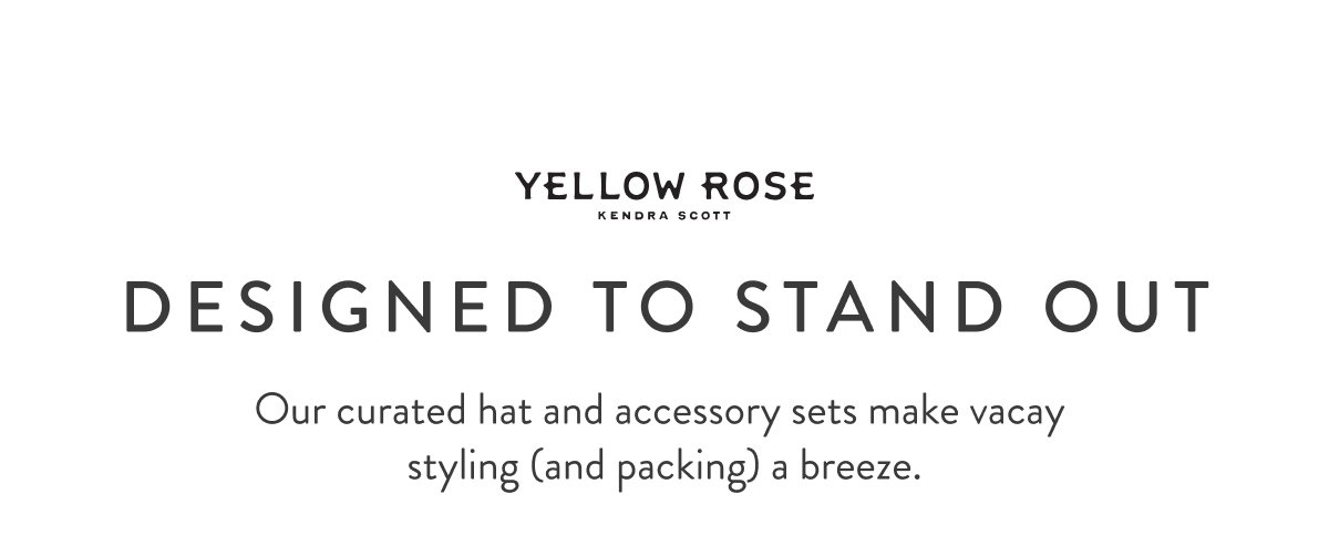 Designed to stand out
