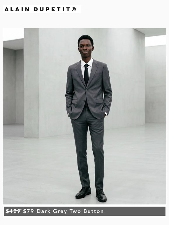 $79 Dark Grey 2-Button | $89 Grey Blue Herringbone Double-Breasted | $89 Black 2-Button | $99 Black Pinstripe 3-Piece