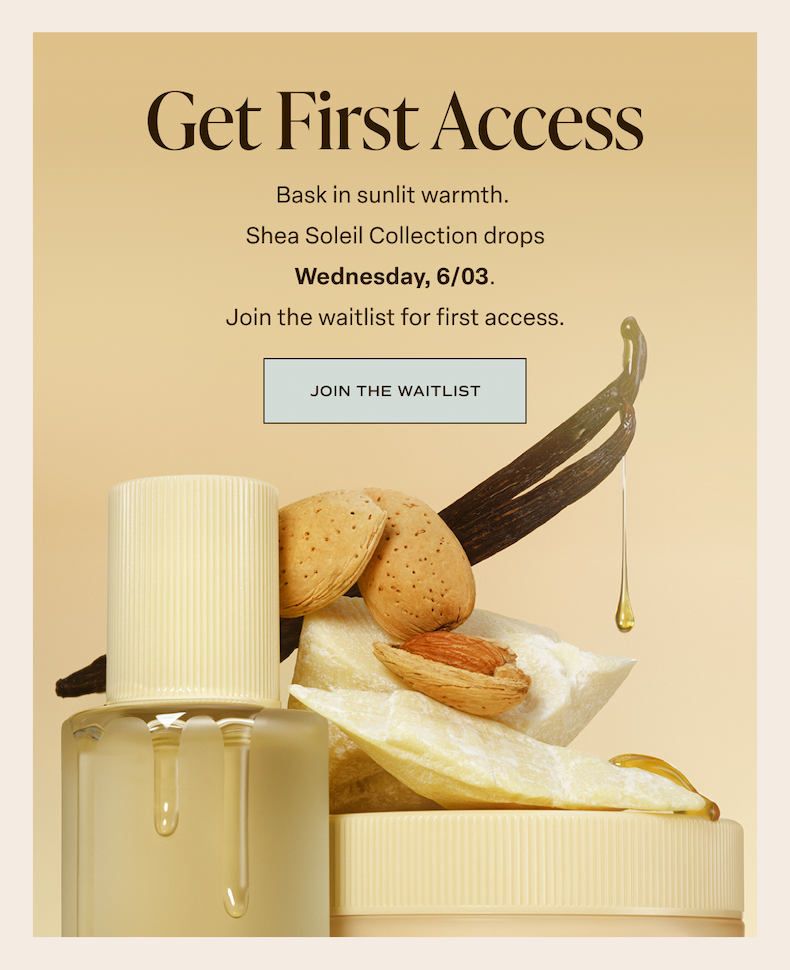 Join the Waitlist - Shea Soleil Collection