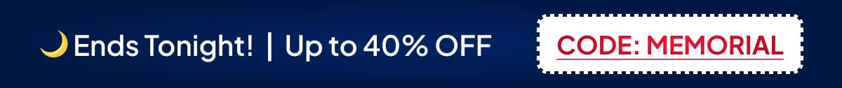 Ends Tonight! Memorial Day Sale | Up To 40% OFF 