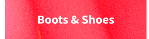 Boots & Shoes