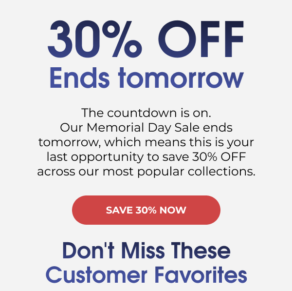 30% OFF Ends tomorrow
