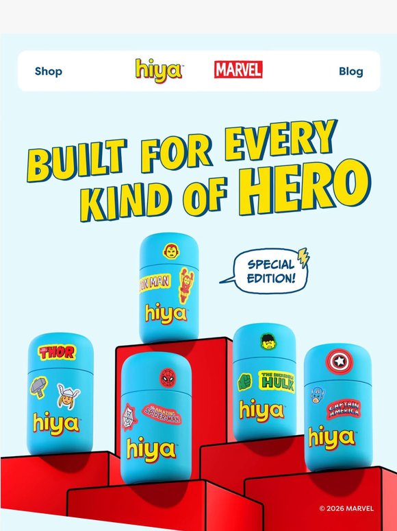 Every hero is built different. So is Hiya.