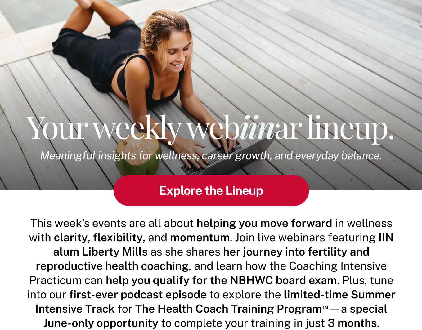 Your weekly webiinar lineup. Explore the Lineup.
