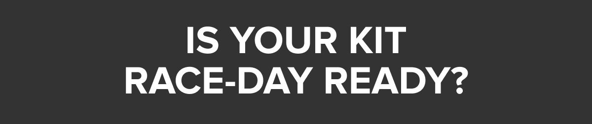 Get Your Race-Day Kit Ready