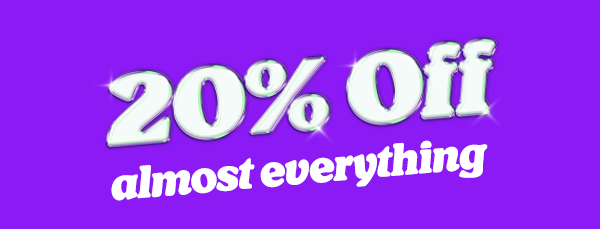 20% Off almost everything