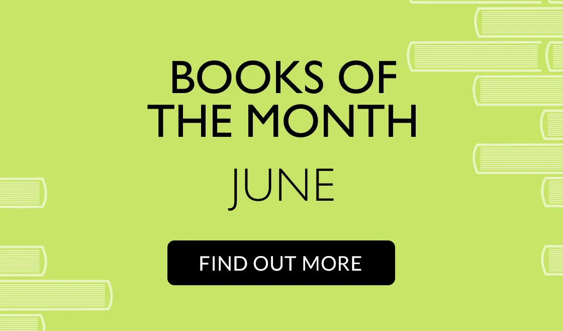 BOOKS OF THE MONTH | JUNE | FIND OUT MORE