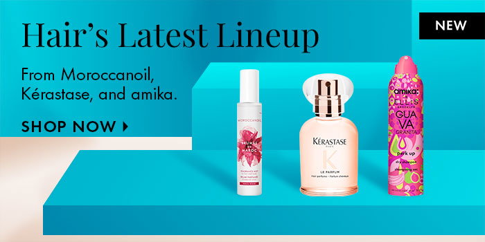 Hair's Latest Lineup