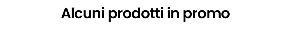 Italian banner reading 'Alcuni prodotti in promo' (Some products on promotion) on a white background